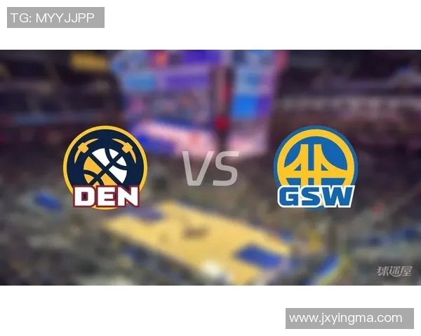 掘金与勇士常规赛精彩对决回顾及赛季展望分析